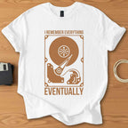 I Remember Everything Eventually