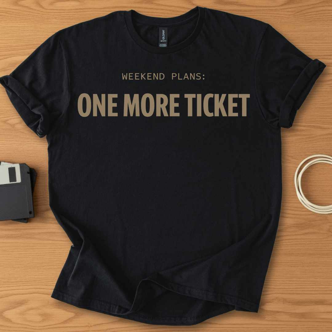 One More Ticket