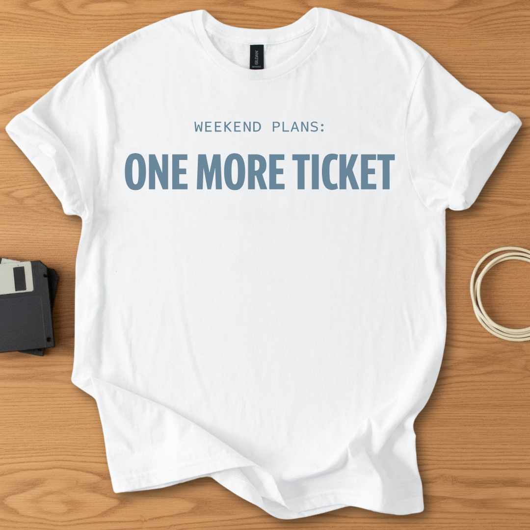 One More Ticket